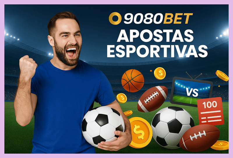 Aposte em apostas esportivas no cassino online 9080BET